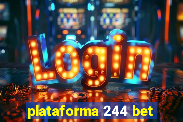 plataforma 244 bet